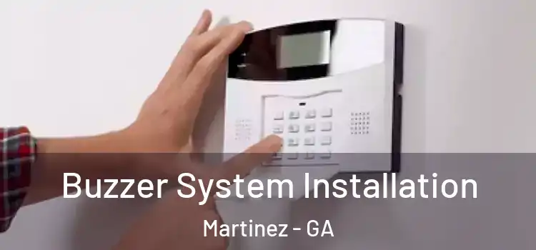 Buzzer System Installation Martinez - GA