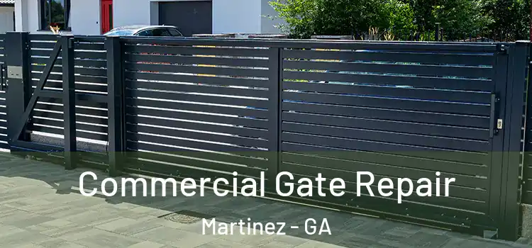 Commercial Gate Repair Martinez - GA