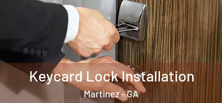 Keycard Lock Installation Martinez - GA