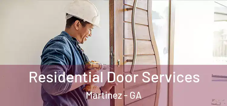 Residential Door Services Martinez - GA