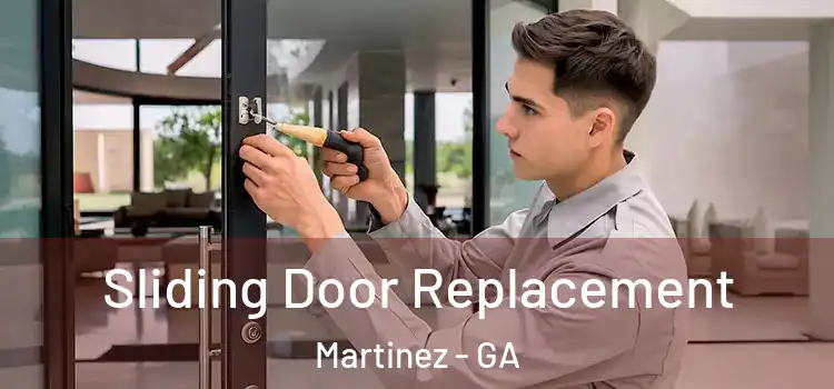 Sliding Door Replacement Martinez - GA